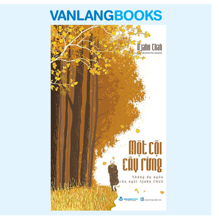 Một Cội Cây Rừng - Vanlangbooks - Tái Bản Một Cội Cây Rừng - Vanlangbooks - Tái Bản