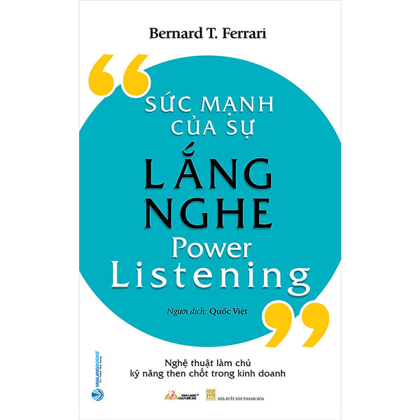Sức Mạnh Của Sự Lắng Nghe - Tái Bản