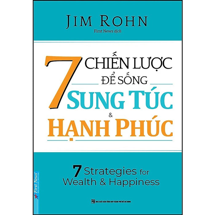 7 Chiến Lược Để Sống Sung Túc Và Hạnh Phúc 7 Chiến Lược Để Sống Sung Túc Và Hạnh Phúc