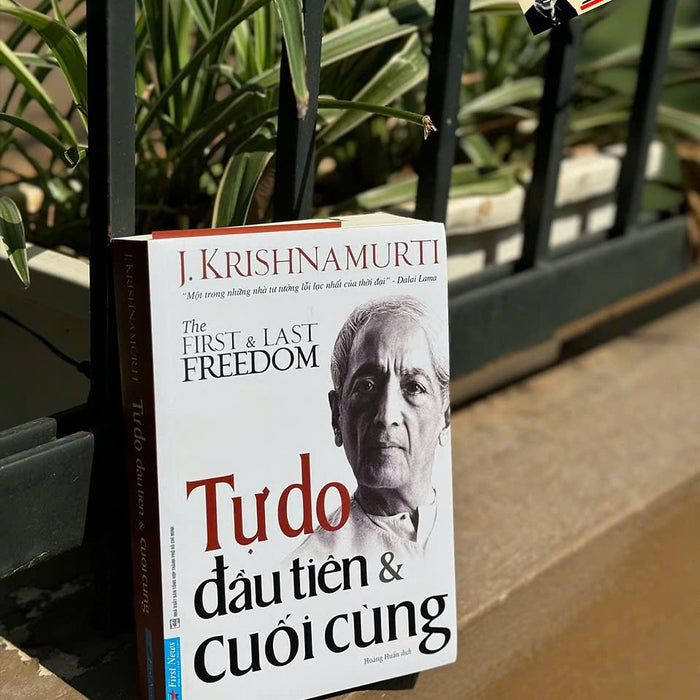 Tự Do Đầu Tiên & Cuối Cùng - The First & Last Freedom -  Tự Do Đầu Tiên & Cuối Cùng - The First & Last Freedom -