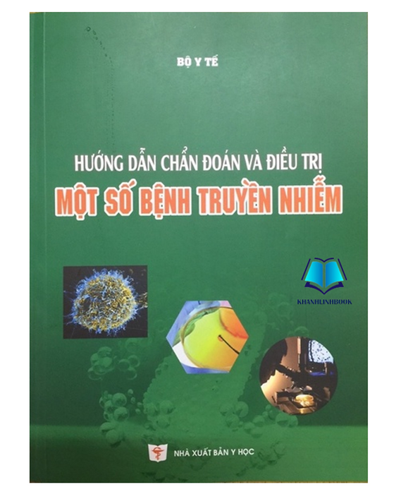 Sách - Hướng Dẫn Chẩn Đoán Và Đ.Iều Trị Một Số Bệnh Truyền Nhiễm (Y) Sách - Hướng Dẫn Chẩn Đoán Và Đ.Iều Trị Một Số Bệnh Truyền Nhiễm (Y)