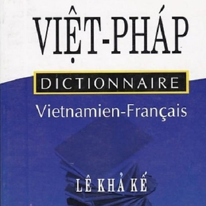 Từ Điển Việt - Pháp (Kv) Từ Điển Việt - Pháp (Kv)