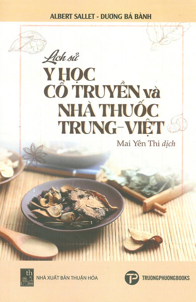 Lịch Sử Y Học Cổ Truyền Và Nhà Thuốc Trung - Việt