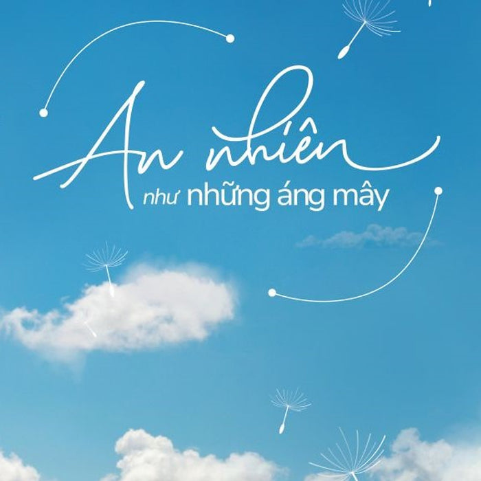 Sách - An Nhiên Như Những Áng Mây Sách - An Nhiên Như Những Áng Mây