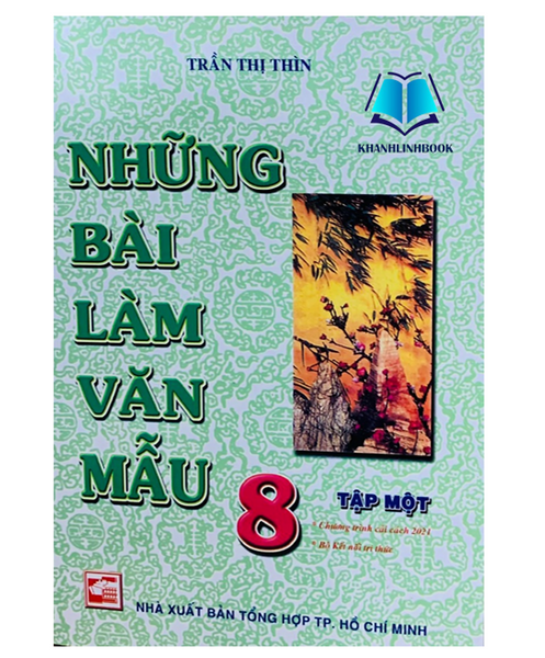 Sách - Những Bài Làm Văn Mẫu 8 - Tập 1 (Chương Trình Cải Cách 2021) (Kết Nối)