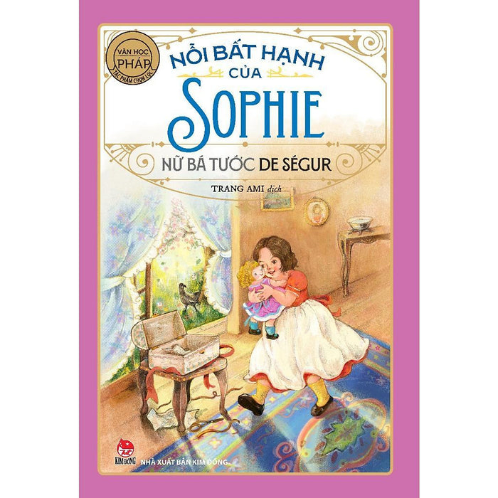 Sách - Nỗi Bất Hạnh Của Sophie - Văn Học Pháp - Nxb Kim Đồng Sách - Nỗi Bất Hạnh Của Sophie - Văn Học Pháp - Nxb Kim Đồng