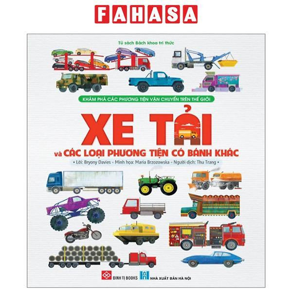 Khám Phá Các Phương Tiện Vận Chuyển Trên Thế Giới - Xe Tải Và Các Loại Phương Tiện Có Bánh Khác