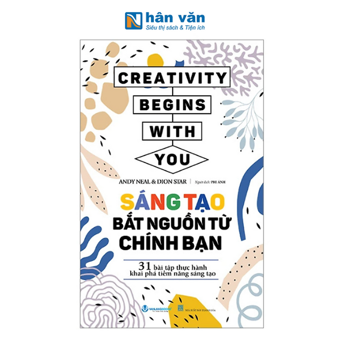 Sáng Tạo Bắt Nguồn Từ Chính Bạn Sáng Tạo Bắt Nguồn Từ Chính Bạn