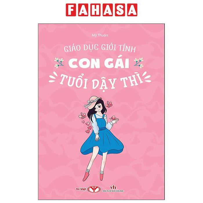 Giáo Dục Giới Tính - Con Gái Tuổi Dậy Thì Giáo Dục Giới Tính - Con Gái Tuổi Dậy Thì