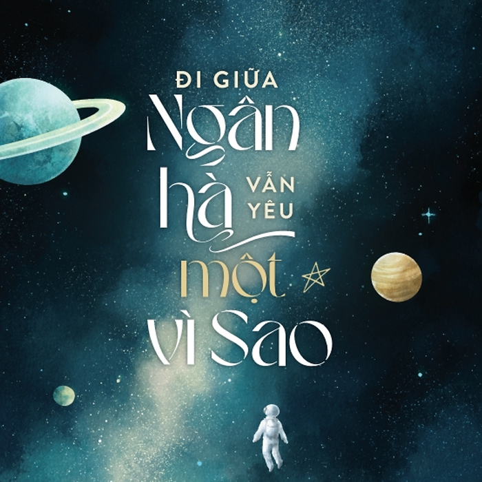 Đi Giữa Ngân Hà Vẫn Yêu Một Vì Sao - Az Đi Giữa Ngân Hà Vẫn Yêu Một Vì Sao - Az