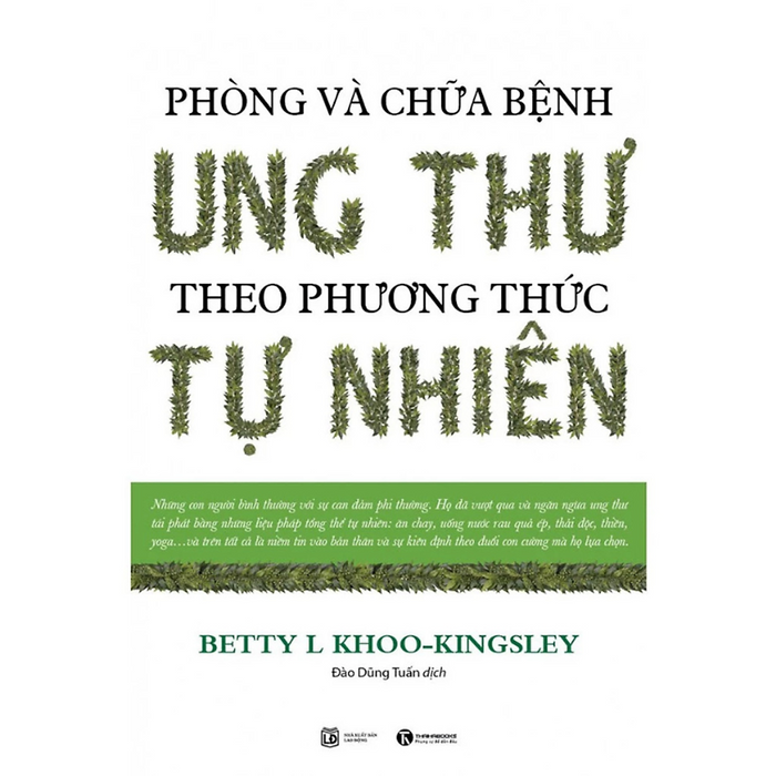 Sách - Phòng Và Chữa Bệnh Ung Thư Theo Phương Pháp Tự Nhiên - Betty L Khoo-Kingsley - Nhà Xuất Bản Lao Động Sách - Phòng Và Chữa Bệnh Ung Thư Theo Phương Pháp Tự Nhiên - Betty L Khoo-Kingsley - Nhà Xuất Bản Lao Động