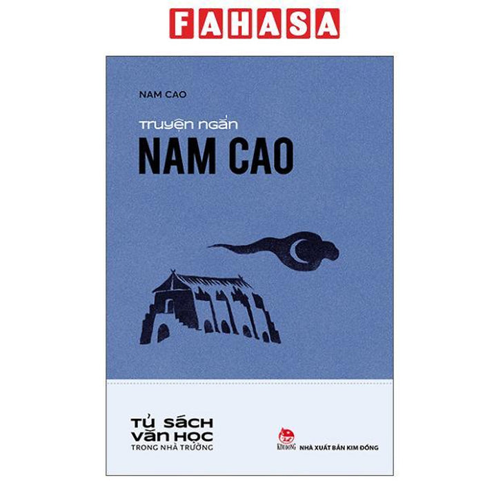 Sách - Tủ Sách Văn Học Trong Nhà Trường - Truyện Ngắn Nam Cao (Tái Bản 2025) Sách - Tủ Sách Văn Học Trong Nhà Trường - Truyện Ngắn Nam Cao (Tái Bản 2025)