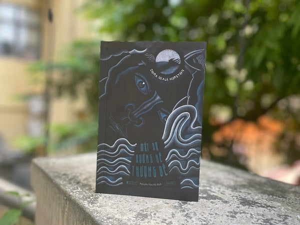 Mắt Họ Hướng Về Thượng Đế - Zora Neale Hurston – Nguyễn Vân Hà Dịch – Tao Đàn – Nxb Hội Nhà Văn