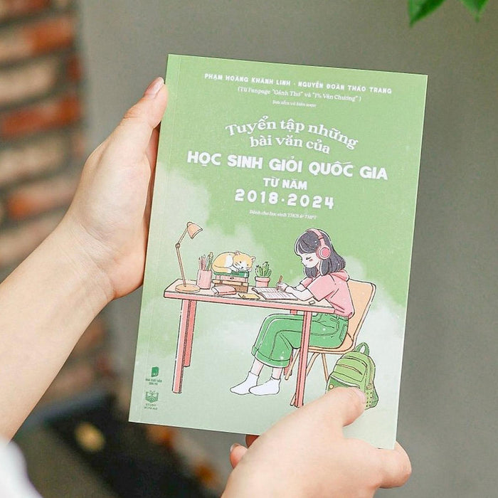 Tuyển Tập Những Bài Văn Của Học Sinh Giỏi Quốc Gia Từ Năm 2018 - 2024 - Bản Quyền Tuyển Tập Những Bài Văn Của Học Sinh Giỏi Quốc Gia Từ Năm 2018 - 2024 - Bản Quyền