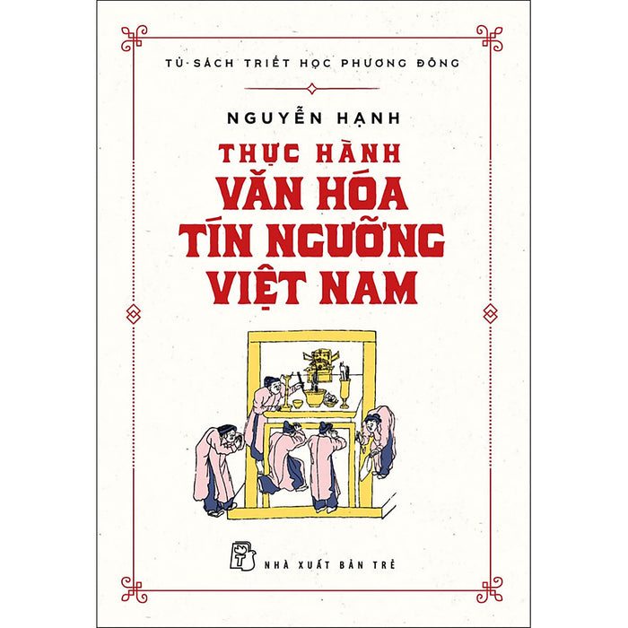 Thực Hành Văn Hóa Tín Ngưỡng Việt Nam Thực Hành Văn Hóa Tín Ngưỡng Việt Nam