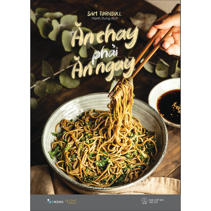 Ăn Chay Phải Ăn Ngay Ăn Chay Phải Ăn Ngay