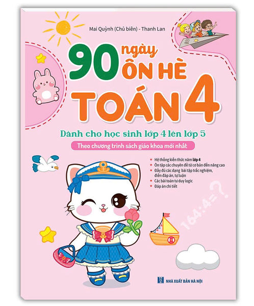Sách 90 Ngày Ôn Hè Toán 4 (Dành Cho Học Sinh Lớp 4 Lên Lớp 5)(Theo Chương Trình Sgk Mới Nhất)