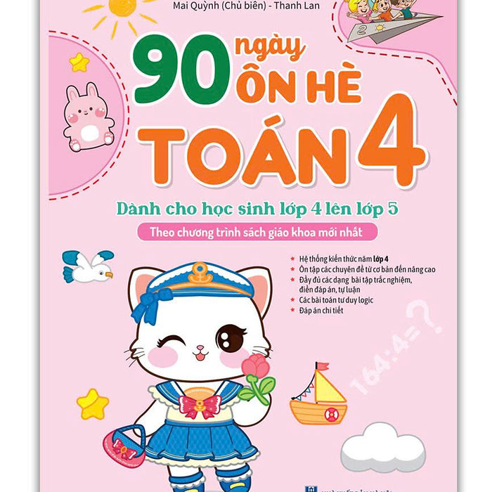 Sách 90 Ngày Ôn Hè Toán 4 (Dành Cho Học Sinh Lớp 4 Lên Lớp 5)(Theo Chương Trình Sgk Mới Nhất) Sách 90 Ngày Ôn Hè Toán 4 (Dành Cho Học Sinh Lớp 4 Lên Lớp 5)(Theo Chương Trình Sgk Mới Nhất)