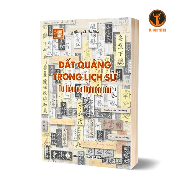 Đất Quảng Trong Lịch Sử Tư Liệu Và Nghiên Cứu - Hy Giang Lê Thị Mai