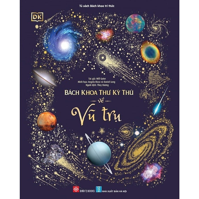 Sách - Bách Khoa Thư Kỳ Thú Về Vũ Trụ Sách - Bách Khoa Thư Kỳ Thú Về Vũ Trụ