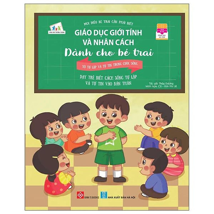 Sách Giáo Dục Giới Tính Và Nhân Cách Dành Cho Bé Trai - Tớ Tự Lập Và Tự Tin Trong Cuộc Sống Sách Giáo Dục Giới Tính Và Nhân Cách Dành Cho Bé Trai - Tớ Tự Lập Và Tự Tin Trong Cuộc Sống