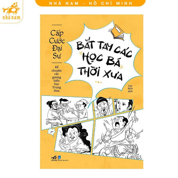 Sách - Bắt Tay Các Học Bá Thời Xưa - Nhã Nam