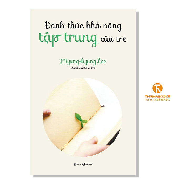 Sách - Đánh Thức Khả Năng Tập Trung Của Trẻ - Thái Hà Books Sách - Đánh Thức Khả Năng Tập Trung Của Trẻ - Thái Hà Books