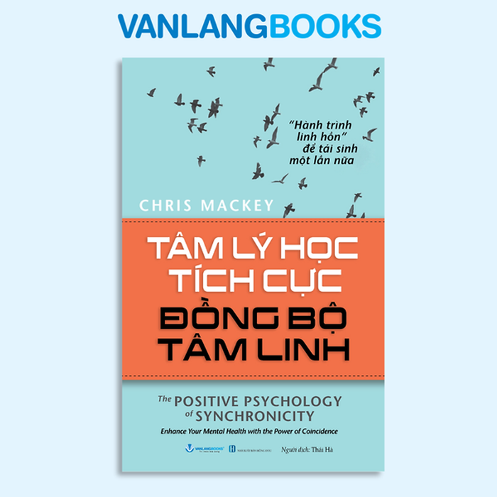 Tâm Lý Học Tích Cực Đồng Bộ Tâm Linh - Vanlangbooks Tâm Lý Học Tích Cực Đồng Bộ Tâm Linh - Vanlangbooks