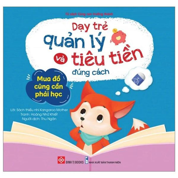 Sách Dạy Trẻ Quản Lý Và Tiêu Tiền Đúng Cách - Mua Đồ Cũng Cần Phải Học Sách Dạy Trẻ Quản Lý Và Tiêu Tiền Đúng Cách - Mua Đồ Cũng Cần Phải Học