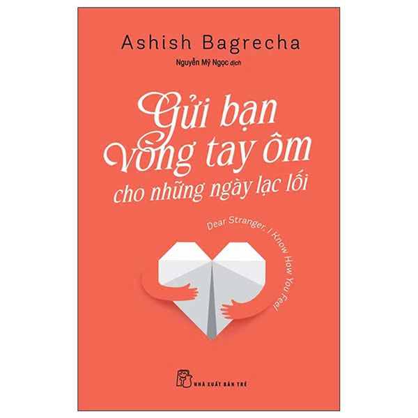 Gửi Bạn Vòng Tay Ôm Cho Những Ngày Lạc Lối