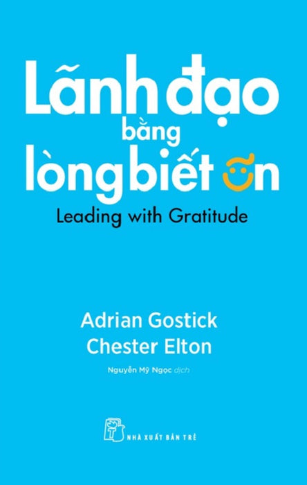 Lãnh Đạo Bằng Lòng Biết Ơn - Tre Lãnh Đạo Bằng Lòng Biết Ơn - Tre