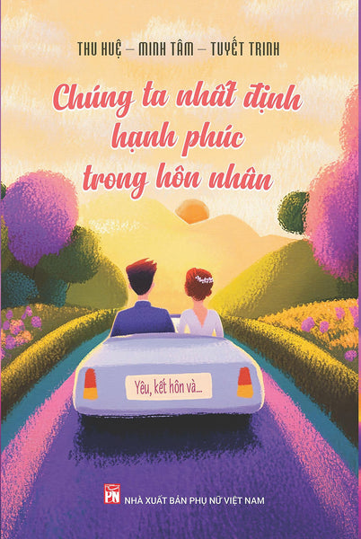 Sách - Chúng Ta Nhất Định Hạnh Phúc Trong Hôn Nhân