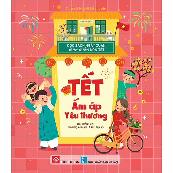 Đọc Sách Ngày Xuân, Quây Quần Đón Tết – Tết Ấm Áp Yêu Thương