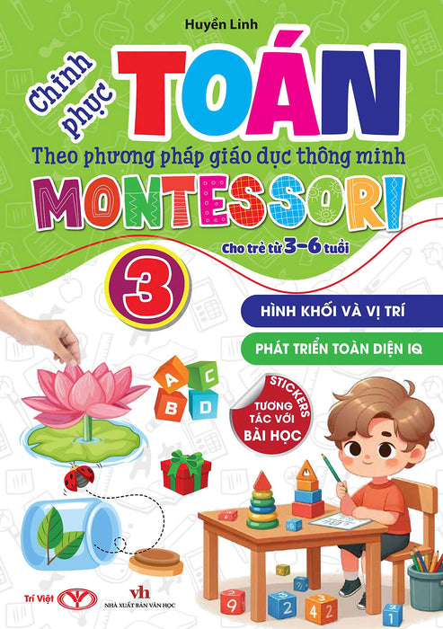 Sách - Chinh Phục Toán Theo Phương Pháp Giáo Dục Montessori - Tập 3 - Hình Khối Và Vị Trí Sách - Chinh Phục Toán Theo Phương Pháp Giáo Dục Montessori - Tập 3 - Hình Khối Và Vị Trí