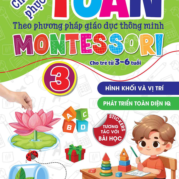 Sách - Chinh Phục Toán Theo Phương Pháp Giáo Dục Montessori - Tập 3 - Hình Khối Và Vị Trí Sách - Chinh Phục Toán Theo Phương Pháp Giáo Dục Montessori - Tập 3 - Hình Khối Và Vị Trí