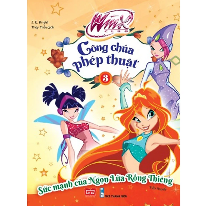 Sách - Winx - Công Chúa Phép Thuật - Sức Mạnh Của Ngọn Lửa Rồng Thiêng Sách - Winx - Công Chúa Phép Thuật - Sức Mạnh Của Ngọn Lửa Rồng Thiêng