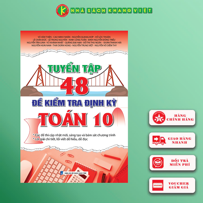 Tuyển Tập 48 Đề Kiểm Tra Định Kỳ Toán 10 (Theo Chương Trình Mới) Tuyển Tập 48 Đề Kiểm Tra Định Kỳ Toán 10 (Theo Chương Trình Mới)