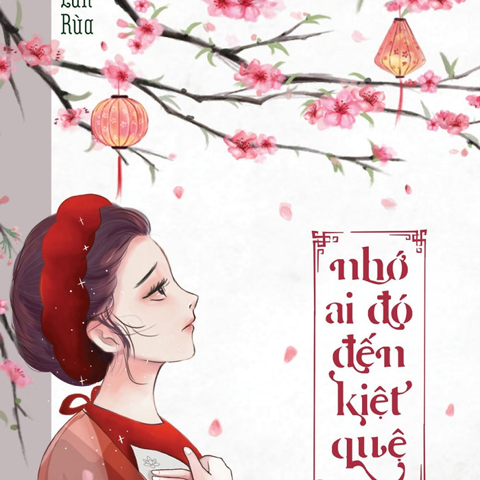 Nhớ Ai Đó Đến Kiệt Quệ - Lan Rùa Nhớ Ai Đó Đến Kiệt Quệ - Lan Rùa