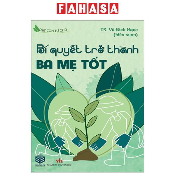 Dạy Con Tự Chủ - Bí Quyết Trờ Thành Ba Mẹ Tốt