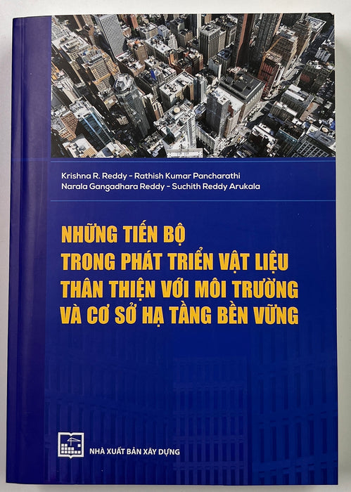 Sách - Những Tiến Bộ Trong Phát Triển Vật Liệu Thân Thiện Với Môi Trường Và Cơ Sở Hạ Tầng Bền Vững Sách - Những Tiến Bộ Trong Phát Triển Vật Liệu Thân Thiện Với Môi Trường Và Cơ Sở Hạ Tầng Bền Vững