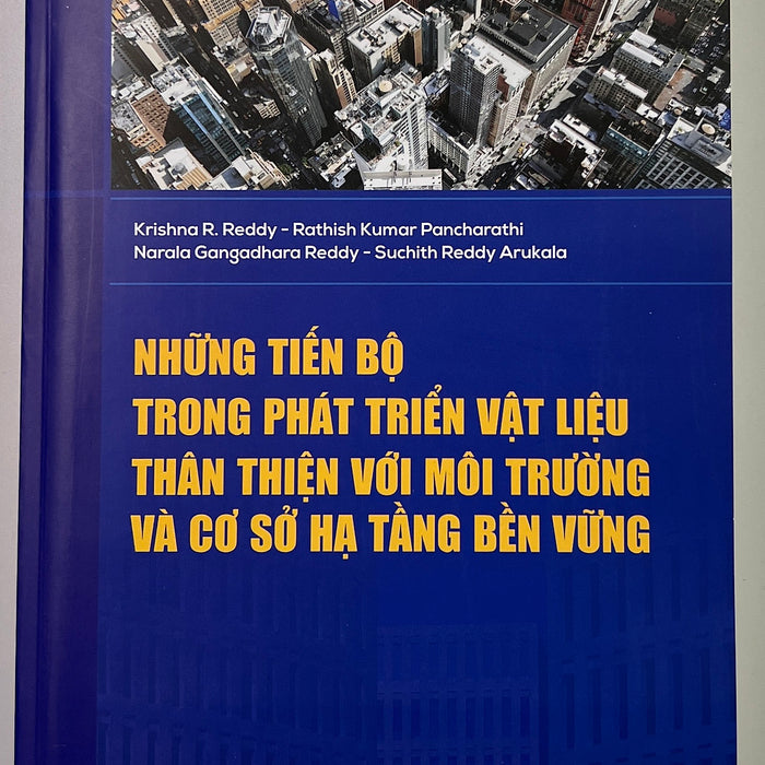 Sách - Những Tiến Bộ Trong Phát Triển Vật Liệu Thân Thiện Với Môi Trường Và Cơ Sở Hạ Tầng Bền Vững Sách - Những Tiến Bộ Trong Phát Triển Vật Liệu Thân Thiện Với Môi Trường Và Cơ Sở Hạ Tầng Bền Vững