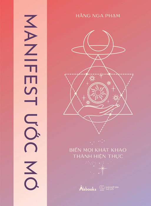 Manifest Ước Mơ - Biến Mọi Khát Khao Thành Hiện Thực - Az Manifest Ước Mơ - Biến Mọi Khát Khao Thành Hiện Thực - Az