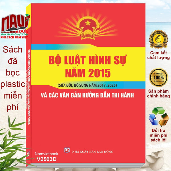 Sách Bộ Luật Hình Sự Năm 2015 Sửa Đổi, Bổ Sung Năm 2017, 2025 Và Các Văn Bản Hướng Dẫn Thi Hành (V2593D)