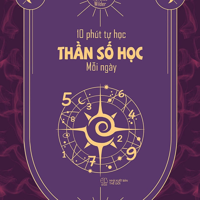 10 Phút Tự Học Thần Số Học Mỗi Ngày 10 Phút Tự Học Thần Số Học Mỗi Ngày