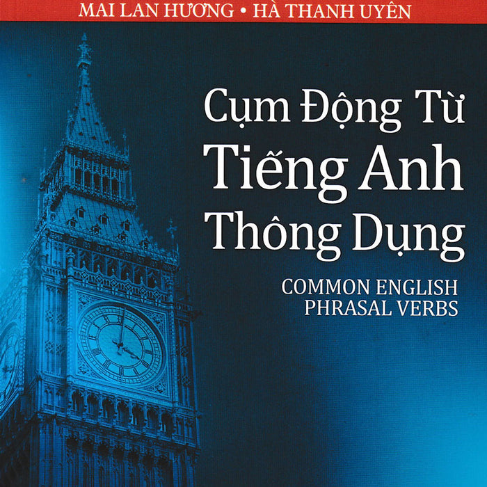 Cụm Động Từ Tiếng Anh Thông Dụng - Common English Phrasal Verbs - Hasa Cụm Động Từ Tiếng Anh Thông Dụng - Common English Phrasal Verbs - Hasa