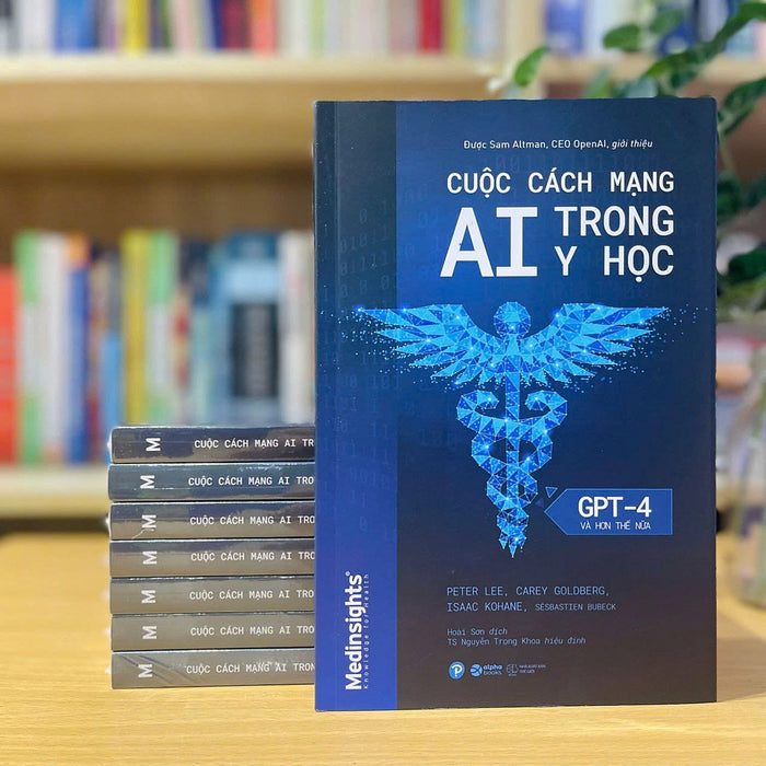 Cuộc Cách Mạng Ai Trong Y Học - Peter Lee, Carey Goldberg, Isaac Kohane - Hoài Sơn Dịch - Alphabooks Cuộc Cách Mạng Ai Trong Y Học - Peter Lee, Carey Goldberg, Isaac Kohane - Hoài Sơn Dịch - Alphabooks