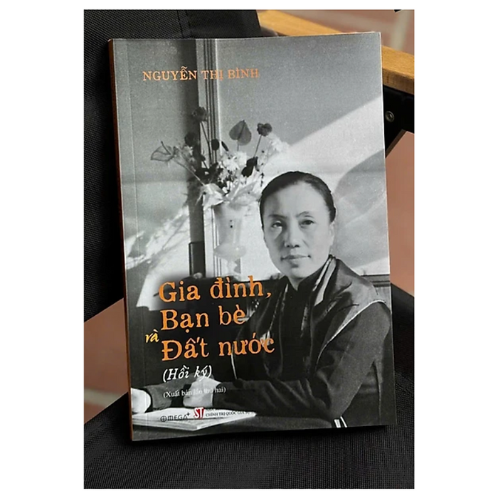 Sách - Hồi Ký Gia Đình – Bạn Bè – Đất Nước – Nguyễn Thị Bình Sách - Hồi Ký Gia Đình – Bạn Bè – Đất Nước – Nguyễn Thị Bình