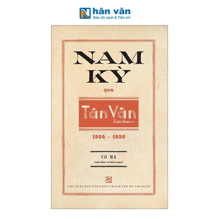 Nam Kỳ Qua Tân Văn Tuần Báo (1934-1936) Nam Kỳ Qua Tân Văn Tuần Báo (1934-1936)