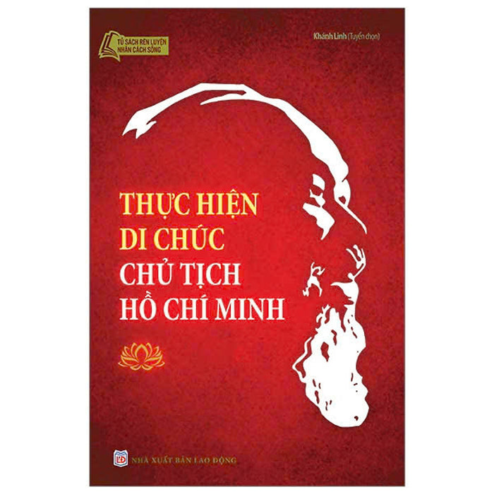Thực Hiện Di Chúc Chủ Tịch Hồ Chí Minh Thực Hiện Di Chúc Chủ Tịch Hồ Chí Minh