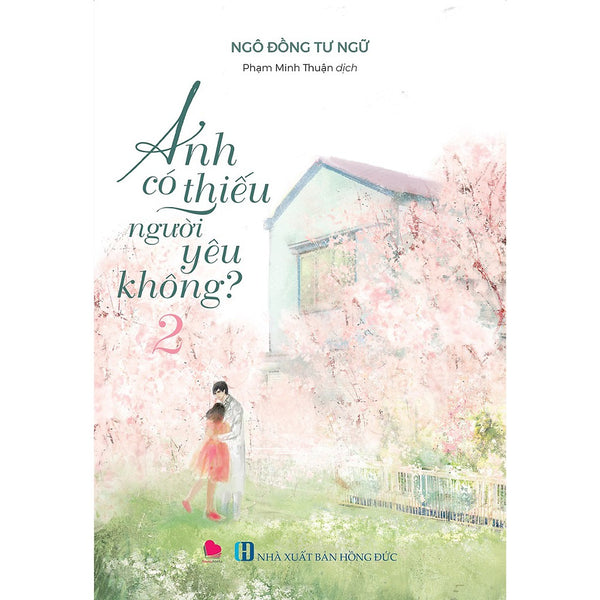 Cuốn Sách Ngôn Tình Hay: Anh Có Thiếu Người Yêu Không? - Tập 2